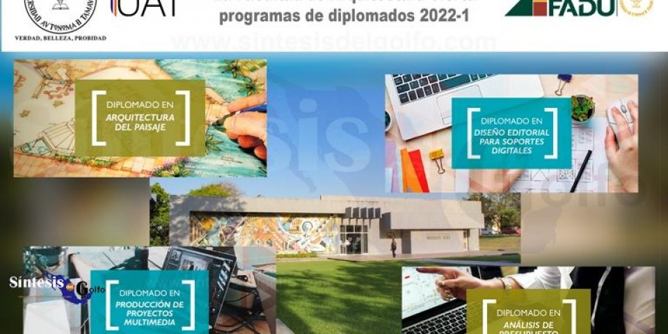 Facultad de Arquitectura de la UAT oferta diplomados para el período 2022-1