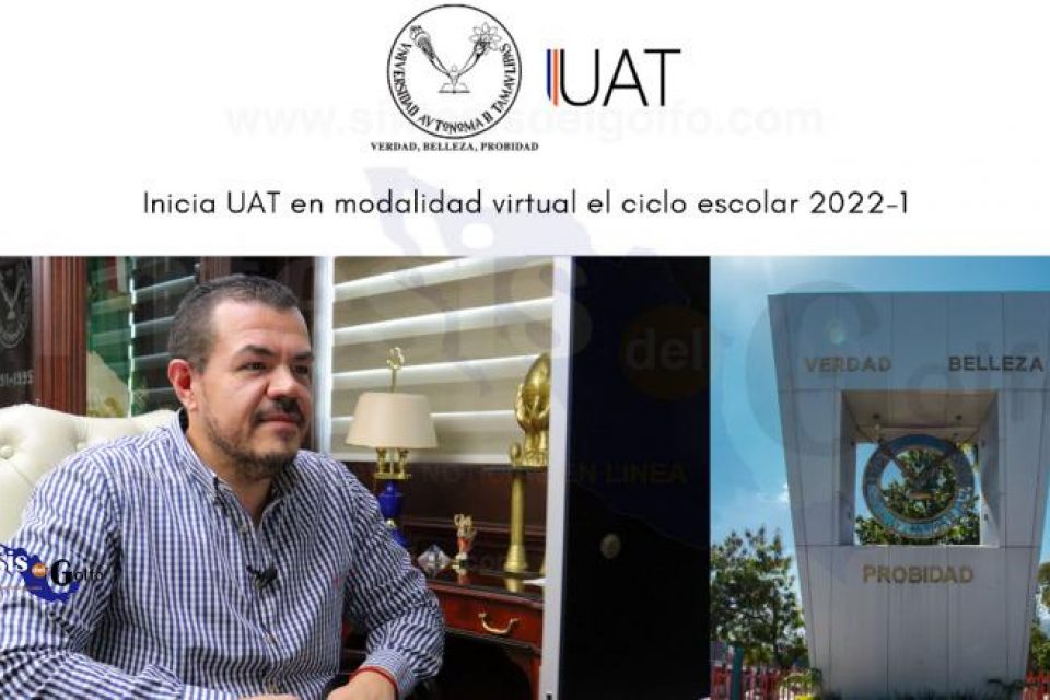 Inicia UAT en modalidad virtual el ciclo escolar 2022-1