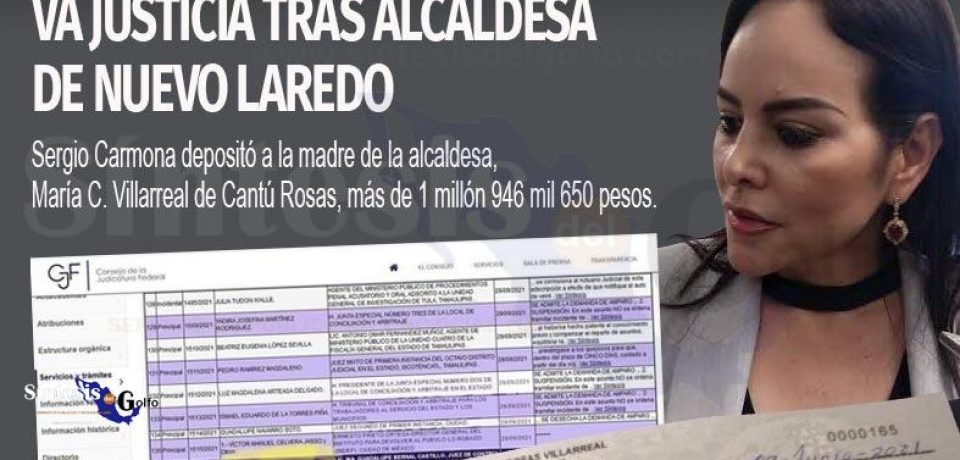 Va justicia tras alcaldesa Carmen Lilia Cantú por depósitos de Carmona