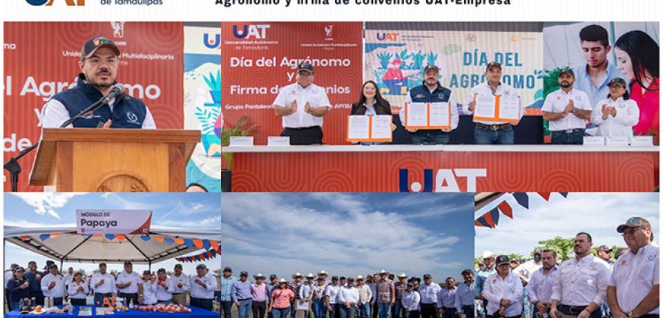 Preside rector ceremonia del Día del Agrónomo y firma de convenios UAT-Empresa